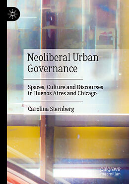 Couverture cartonnée Neoliberal Urban Governance de Carolina Sternberg
