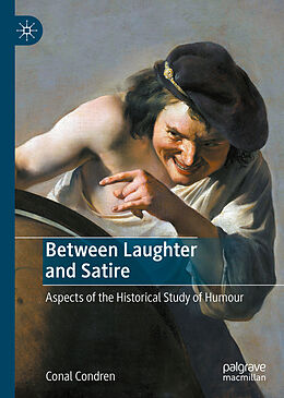 Livre Relié Between Laughter and Satire de Conal Condren