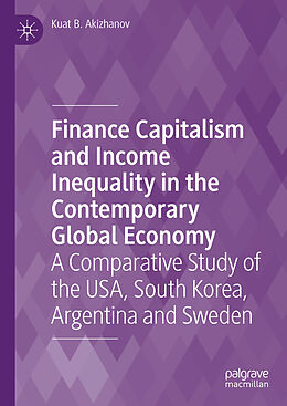 Livre Relié Finance Capitalism and Income Inequality in the Contemporary Global Economy de Kuat B. Akizhanov