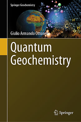 Livre Relié Quantum Geochemistry, 2 Teile de Giulio Armando Ottonello