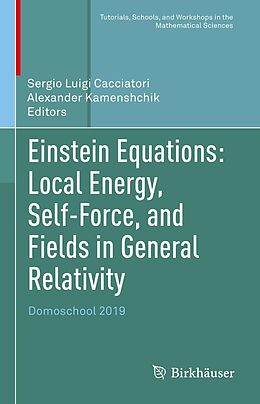 E-Book (pdf) Einstein Equations: Local Energy, Self-Force, and Fields in General Relativity von 