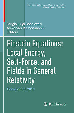 Couverture cartonnée Einstein Equations: Local Energy, Self-Force, and Fields in General Relativity de 