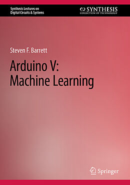 Livre Relié Arduino V: Machine Learning de Steven F. Barrett