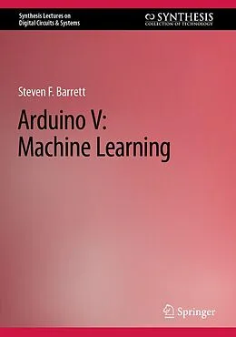 E-Book (pdf) Arduino V: Machine Learning von Steven F. Barrett