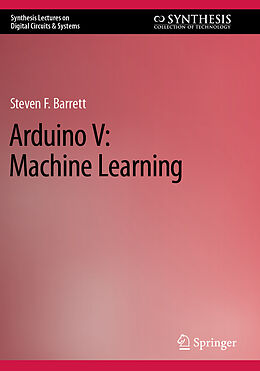 Couverture cartonnée Arduino V: Machine Learning de Steven F. Barrett