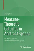 E-Book (pdf) Measure-Theoretic Calculus in Abstract Spaces von Zigang Pan