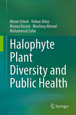 eBook (pdf) Halophyte Plant Diversity and Public Health de Münir Öztürk, Volkan Altay, Moona Nazish