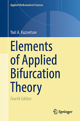 Livre Relié Elements of Applied Bifurcation Theory de Yuri A. Kuznetsov