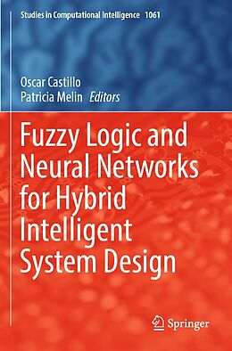Fuzzy Logic and Neural Networks for Hybrid Intelligent System Design by ...