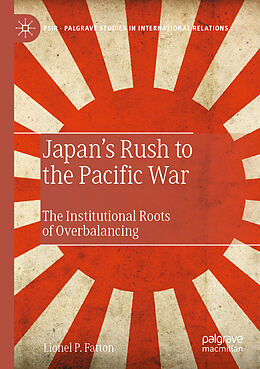 Couverture cartonnée Japan s Rush to the Pacific War de Lionel P. Fatton