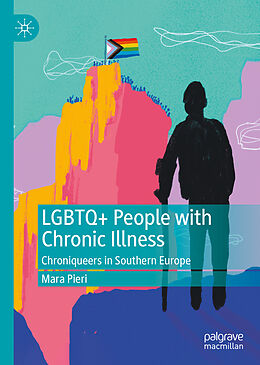 Fester Einband LGBTQ+ People with Chronic Illness von Mara Pieri