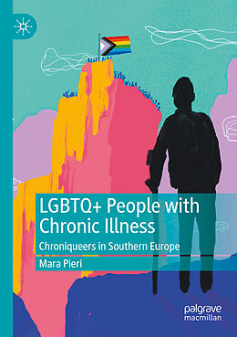 Kartonierter Einband LGBTQ+ People with Chronic Illness von Mara Pieri