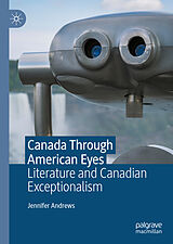 eBook (pdf) Canada Through American Eyes de Jennifer Andrews