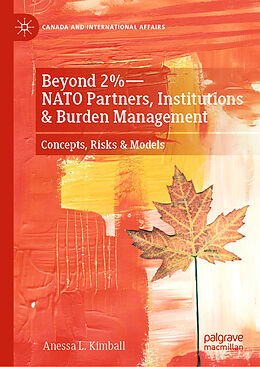 Livre Relié Beyond 2% NATO Partners, Institutions & Burden Management de Anessa L. Kimball