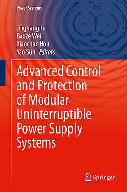 Livre Relié Advanced Control and Protection of Modular Uninterruptible Power Supply Systems de 