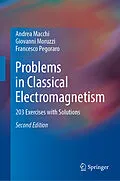 E-Book (pdf) Problems in Classical Electromagnetism von Andrea Macchi, Giovanni Moruzzi, Francesco Pegoraro