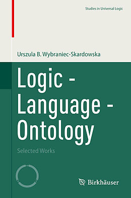E-Book (pdf) Logic - Language - Ontology von Urszula B. Wybraniec-Skardowska