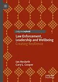 E-Book (pdf) Law Enforcement, Leadership and Wellbeing von Ian Hesketh, Cary L. Cooper