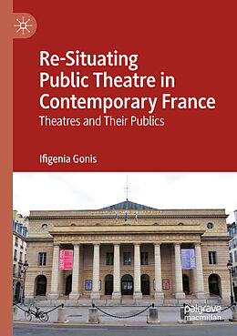 Kartonierter Einband Re-Situating Public Theatre in Contemporary France von Ifigenia Gonis