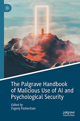 Livre Relié The Palgrave Handbook of Malicious Use of AI and Psychological Security de 