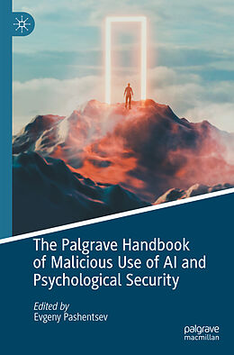 Couverture cartonnée The Palgrave Handbook of Malicious Use of AI and Psychological Security de 