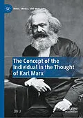 E-Book (pdf) The Concept of the Individual in the Thought of Karl Marx von Zhi Li