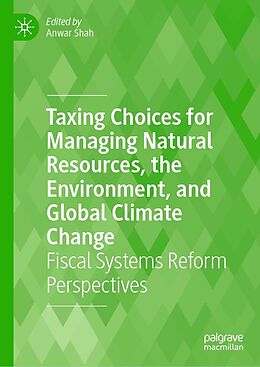 eBook (pdf) Taxing Choices for Managing Natural Resources, the Environment, and Global Climate Change de 