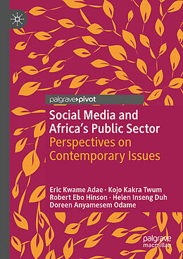 Livre Relié Social Media and Africa's Public Sector de Eric Kwame Adae, Kojo Kakra Twum, Doreen Anyamesem Odame