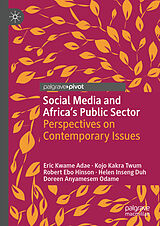 eBook (pdf) Social Media and Africa's Public Sector de Eric Kwame Adae, Kojo Kakra Twum, Robert Ebo Hinson
