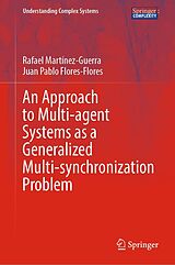 eBook (pdf) An Approach to Multi-agent Systems as a Generalized Multi-synchronization Problem de Rafael Martínez-Guerra, Juan Pablo Flores-Flores