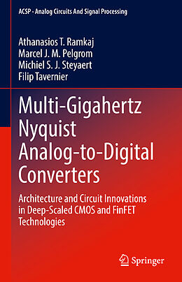 Livre Relié Multi-Gigahertz Nyquist Analog-to-Digital Converters de Athanasios T. Ramkaj, Filip Tavernier, Michiel S. J. Steyaert