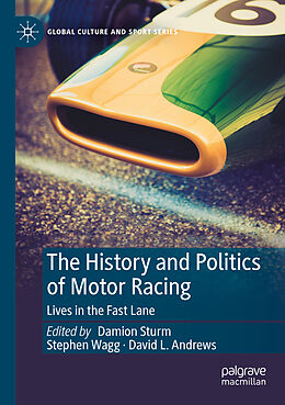 Couverture cartonnée The History and Politics of Motor Racing de 