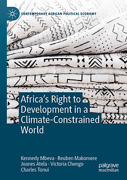 Couverture cartonnée Africa s Right to Development in a Climate-Constrained World de Kennedy Mbeva, Reuben Makomere, Charles Tonui