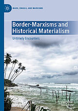 eBook (pdf) Border-Marxisms and Historical Materialism de Aditya Nigam