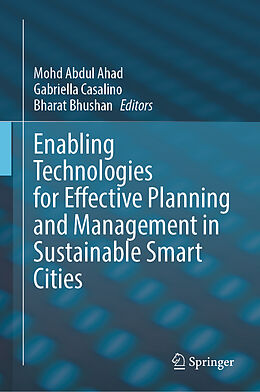 Livre Relié Enabling Technologies for Effective Planning and Management in Sustainable Smart Cities de 