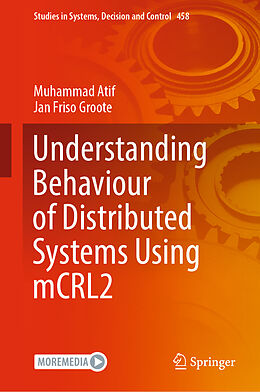 eBook (pdf) Understanding Behaviour of Distributed Systems Using mCRL2 de Muhammad Atif, Jan Friso Groote