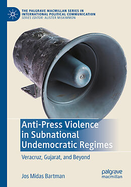 Couverture cartonnée Anti-Press Violence in Subnational Undemocratic Regimes de Jos Midas Bartman