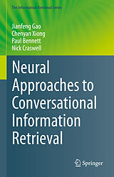eBook (pdf) Neural Approaches to Conversational Information Retrieval de Jianfeng Gao, Chenyan Xiong, Paul Bennett