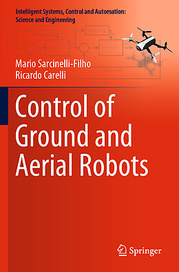 Couverture cartonnée Control of Ground and Aerial Robots de Ricardo Carelli, Mario Sarcinelli-Filho