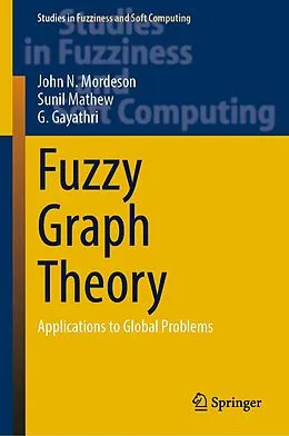 E-Book (pdf) Fuzzy Graph Theory von John N. Mordeson, Sunil Mathew, G. Gayathri