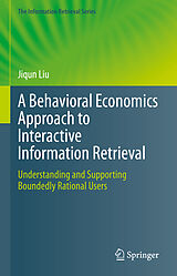 eBook (pdf) A Behavioral Economics Approach to Interactive Information Retrieval de Jiqun Liu