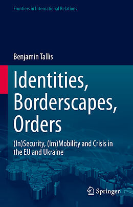 Livre Relié Identities, Borderscapes, Orders de Benjamin Tallis