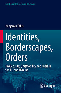 Couverture cartonnée Identities, Borderscapes, Orders de Benjamin Tallis