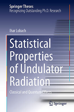 E-Book (pdf) Statistical Properties of Undulator Radiation von Ihar Lobach