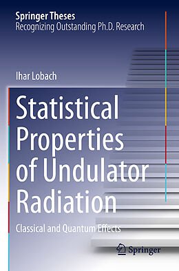 Couverture cartonnée Statistical Properties of Undulator Radiation de Ihar Lobach