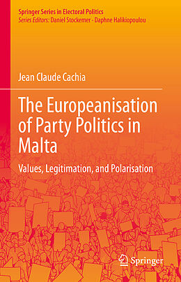 Fester Einband The Europeanisation of Party Politics in Malta von Jean Claude Cachia