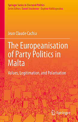 Livre Relié The Europeanisation of Party Politics in Malta de Jean Claude Cachia