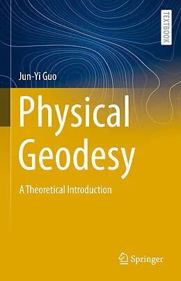 E-Book (pdf) Physical Geodesy von Jun-Yi Guo