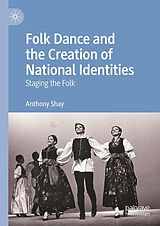 E-Book (pdf) Folk Dance and the Creation of National Identities von Anthony Shay
