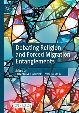 Couverture cartonnée Debating Religion and Forced Migration Entanglements de 